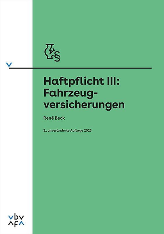 Haftpflicht III: Fahrzeugversicherungen