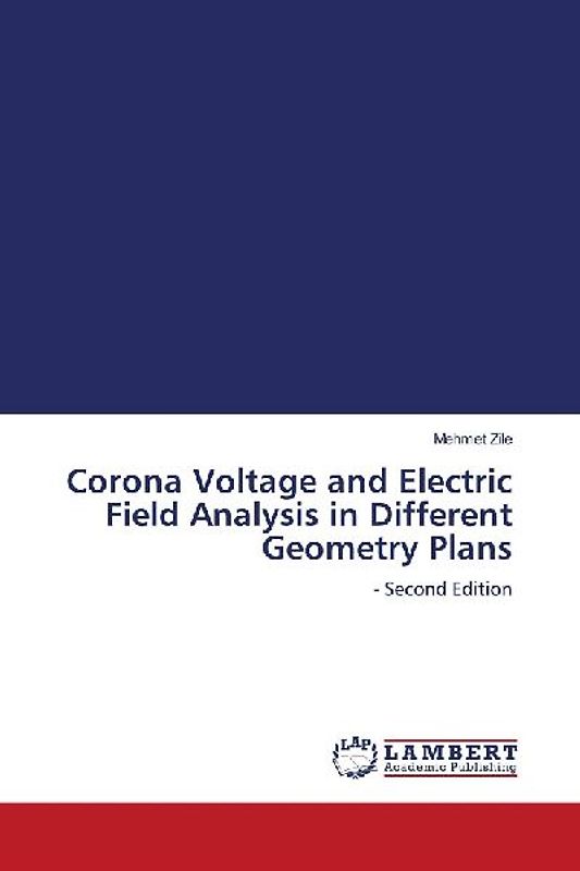 Corona Voltage and Electric Field Analysis in Different Geometry Plans