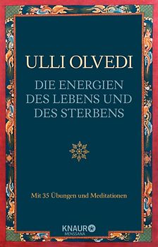 Die Energien des Lebens und des Sterbens