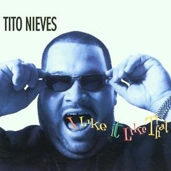 Tito Nieves - I Like It Like That