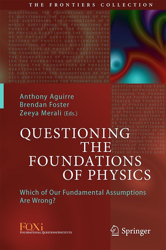 Questioning the Foundations of Physics