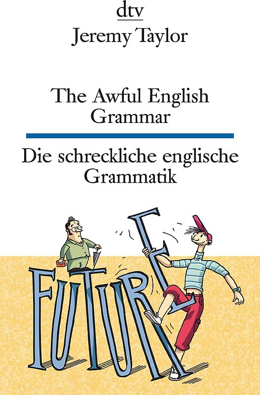 The Awful English Grammar Die schreckliche englische Grammatik