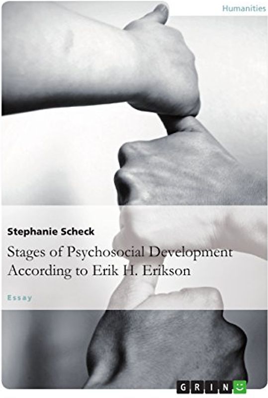 The Stages of Psychosocial Development According to Erik H. Erikson