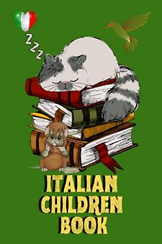 Italian Children Book: Fun and Educational, My First Words, Bilingual Learning, For Kids, 87 Pages, 6x9 in