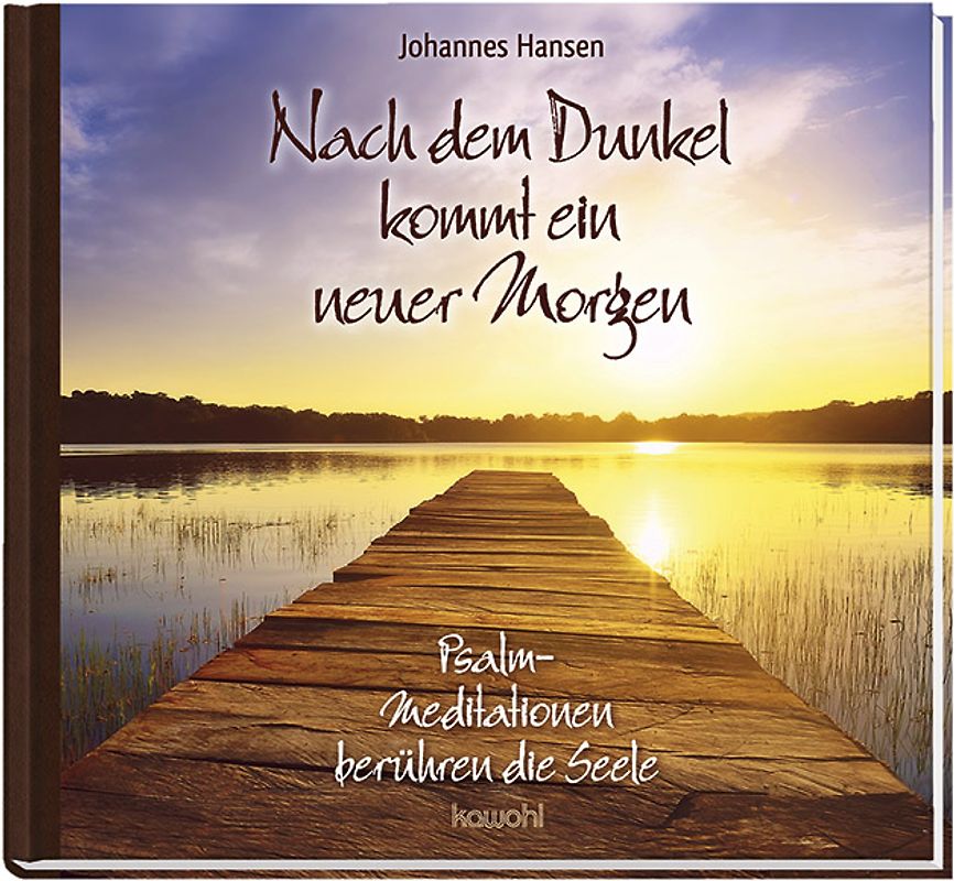 Nach dem Dunkel kommt ein neuer Morgen