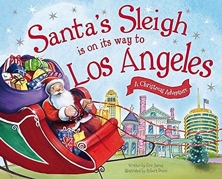 Santa's Sleigh Is on Its Way to Los Angeles: A Christmas Adventure