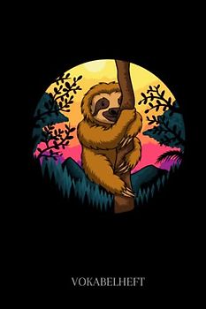 Vokabelheft: Vokabelheft Faultier, 60 Seiten mit je 3 Spalten, A5