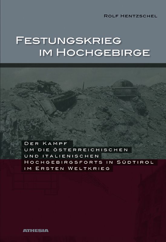 Festungskrieg im Hochgebirge