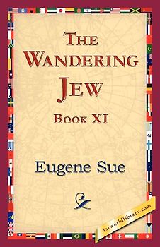 The Wandering Jew, Book XI