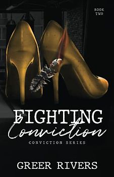 Fighting Conviction: A Best Friend's Sister, Age Gap Romantic Suspense (Conviction Series Book Two)