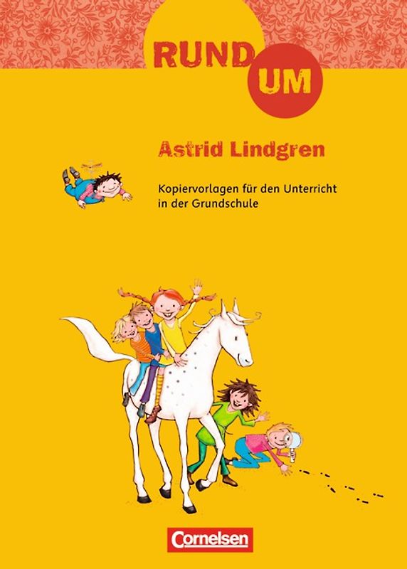 Rund um ... - Grundschule / 2.-4. Schuljahr - Rund um Astrid Lindgren