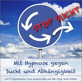 "STOP SUCHT" - Mit Hypnose gegen Sucht und Abhängigkeit.