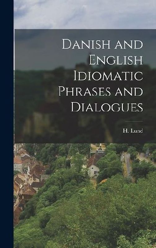 Danish and English Idiomatic Phrases and Dialogues
