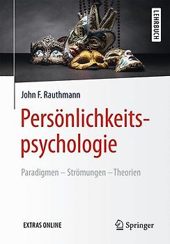Persönlichkeitspsychologie: Paradigmen – Strömungen – Theorien