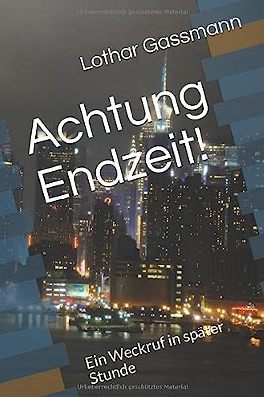 Achtung Endzeit!: Ein Weckruf in später Stunde