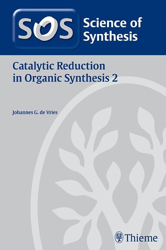 Science of Synthesis: Catalytic Reduction in Organic Synthesis Vol. 2