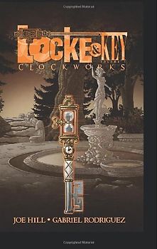 Locke & Key Volume 5: Clockworks (Locke & Key (Idw)) - Joe Hill
