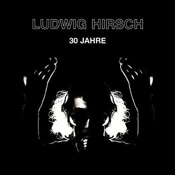 Ludwig Hirsch - 30 Jahre (Boxset)