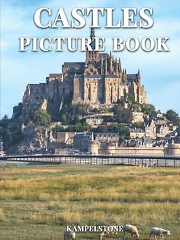 Castles and Palaces Picture Book: This Beautiful Hardcover Book is the Perfect Gift or Coffee Table Book
