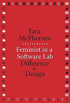 Feminist in a Software Lab: Difference + Design (MetaLABprojects, 6)
