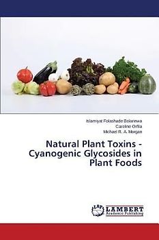 Natural Plant Toxins - Cyanogenic Glycosides in Plant Foods