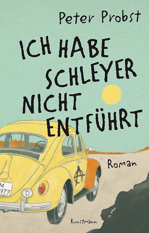 Ich habe Schleyer nicht entführt