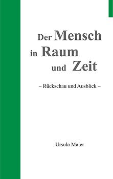 Der Mensch in Raum und Zeit