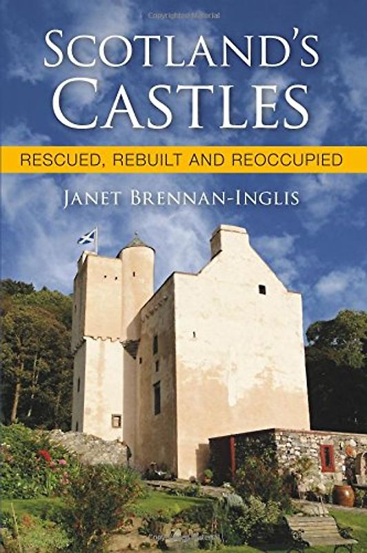 Scotland's Castles - Brennan-Inglis, Dr Janet