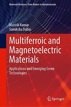 Multiferroic and Magnetoelectric Materials