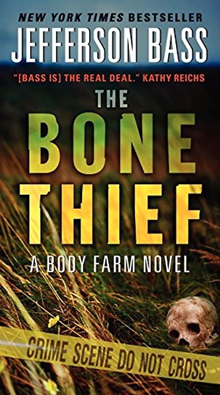 The Bone Thief: A Body Farm Novel (Body Farm Novel, 5)