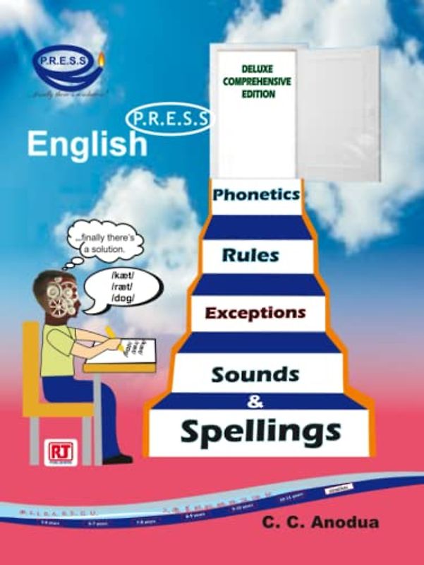 English Phonetics, Rules, Exceptions, Sounds and Spellings: Comprehensive Edition