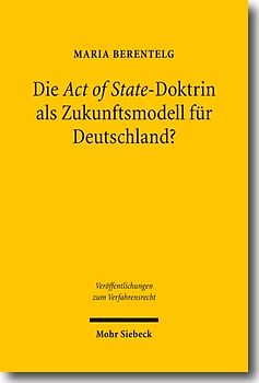 Die Act of State-Doktrin als Zukunftsmodell für Deutschland?