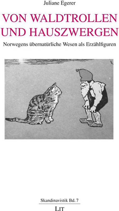 Von Waldtrollen und Hauszwergen