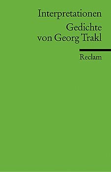 Interpretationen: Gedichte von Georg Trakl. (Literaturstudium)