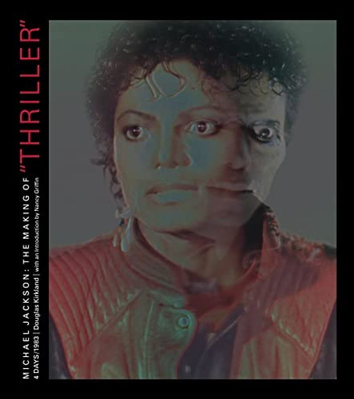 Michael Jackson: The Making of Thiller: 4 Days/1983: The Making of "Thriller": 4 Days/1983