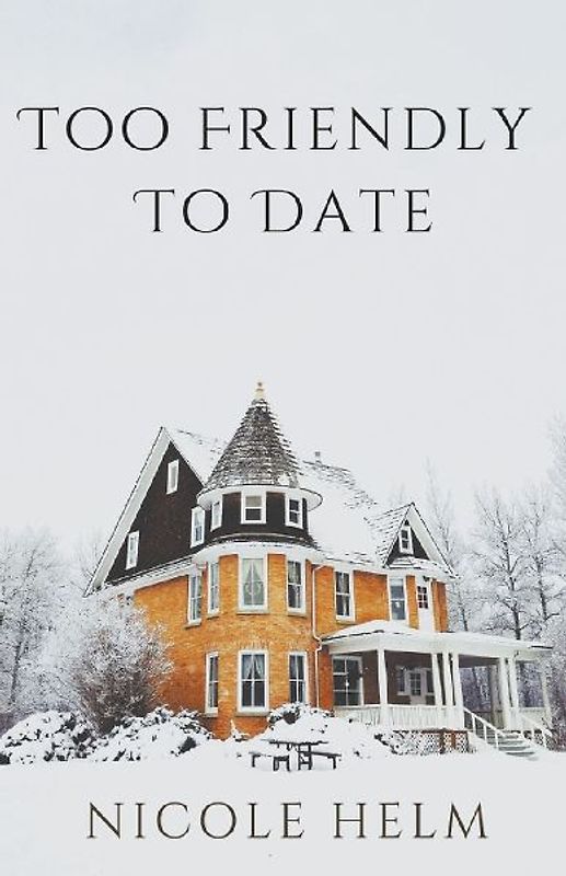 Too Friendly To Date