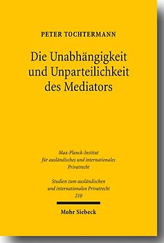 Die Unabhängigkeit und Unparteilichkeit des Mediators