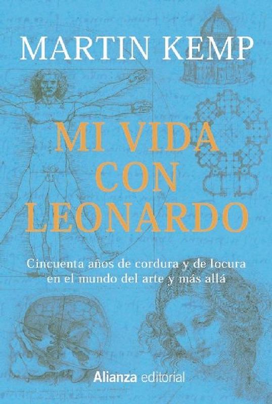 Mi vida con Leonardo : cincuenta años de cordura y de locura en el mundo del arte y más allá