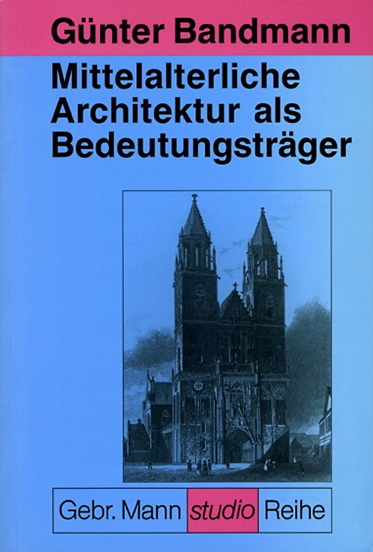 Mittelalterliche Architektur als Bedeutungsträger