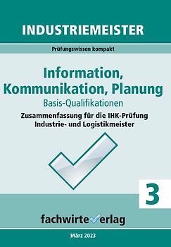 Industriemeister: Information, Kommunikation, Planung