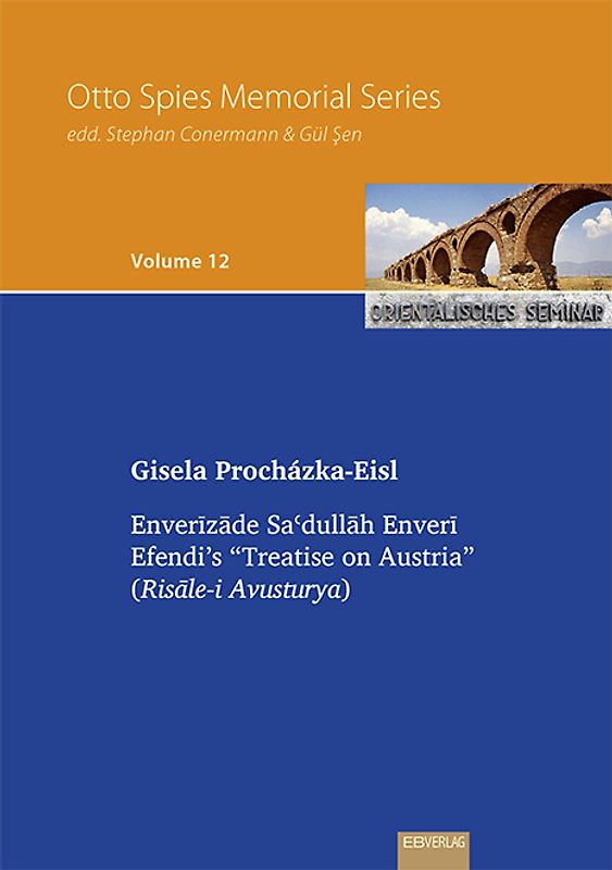Enverīzāde Saʿdullāh Enverī Efendi’s “Treatise on Austria”
