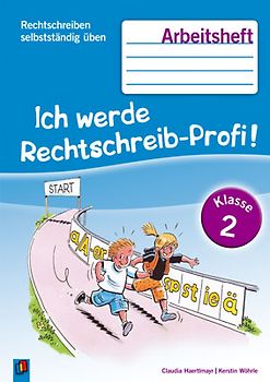 Ich werde Rechtschreib-Profi! Klasse 2. Arbeitsheft