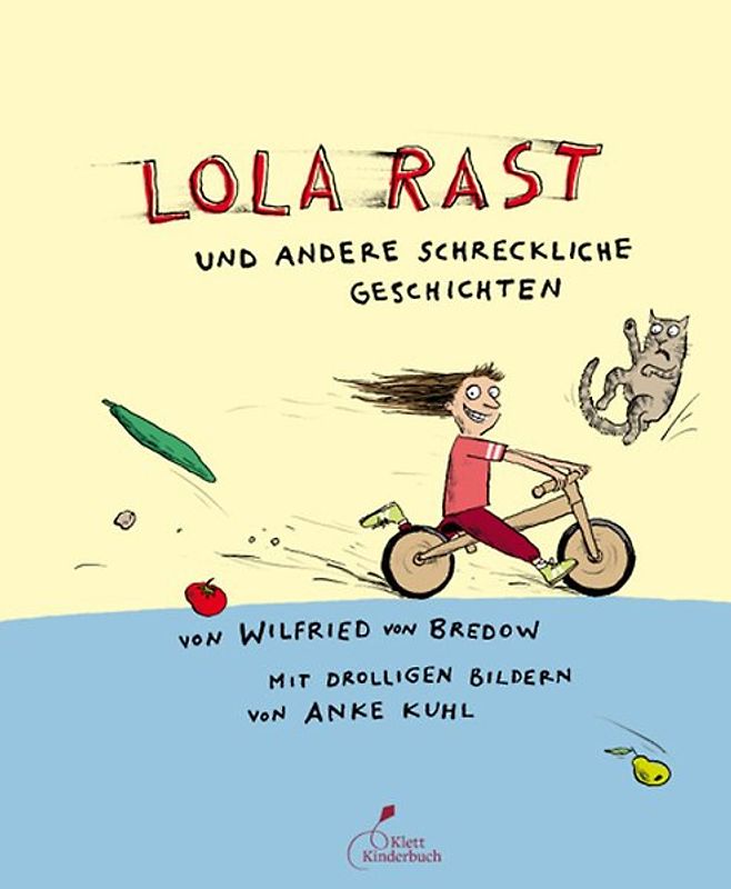 Lola rast - und andere schreckliche Geschichten