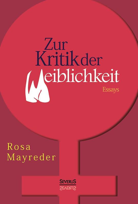 Zur Kritik der Weiblichkeit. Essays