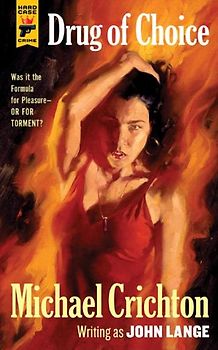 Drug of Choice (Hard Case Crime) - Crichton, Michael