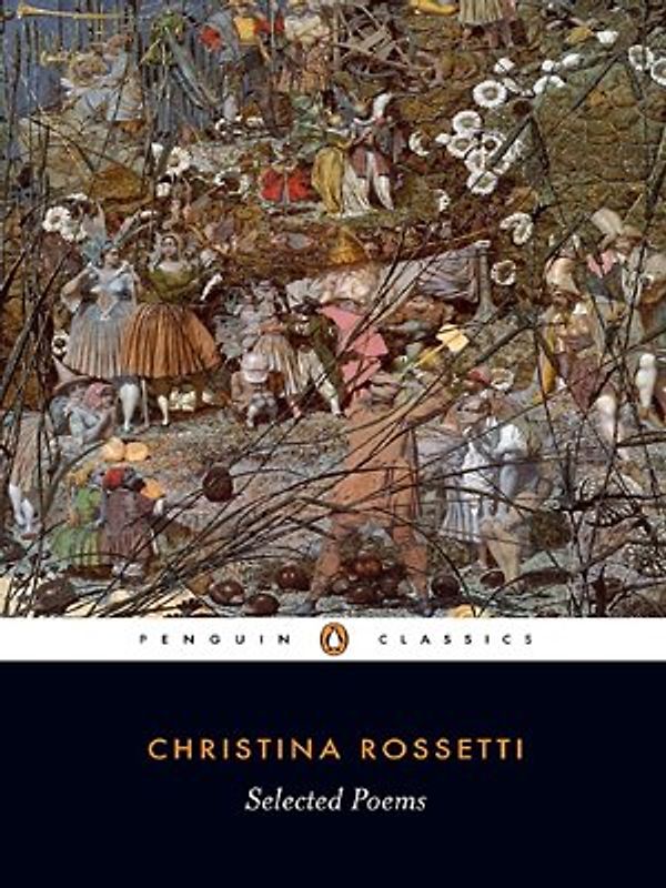 Selected Poems: Rossetti (Penguin Classics)