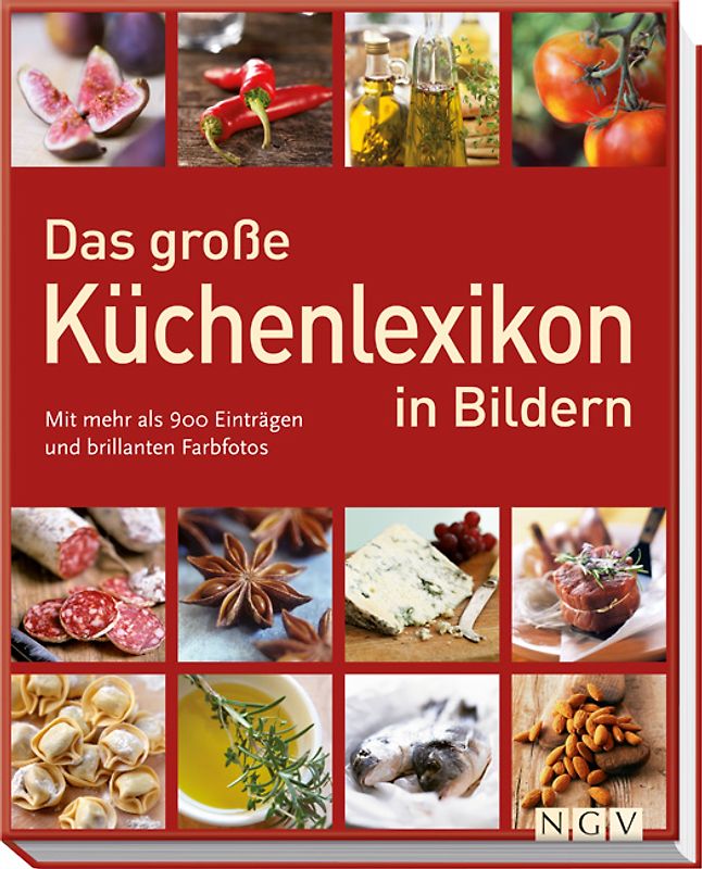 Das große Küchenlexikon in Bildern