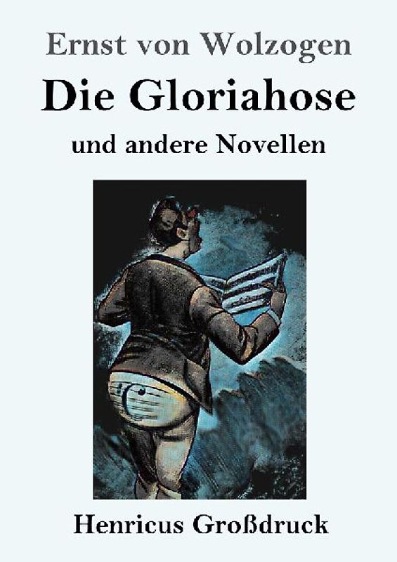 Die Gloriahose (Großdruck)