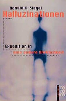 Halluzinationen. Expedition in eine andere Wirklichkeit