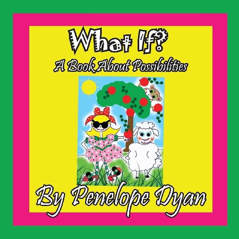 What If?  A Book About Possibilities
